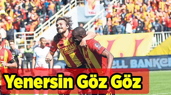 Yenersin Göz Göz