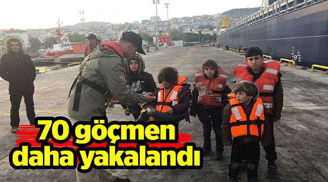 70 göçmen daha yakalandı