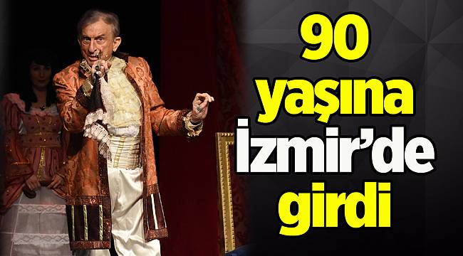 90 yaşına İzmir’de girdi