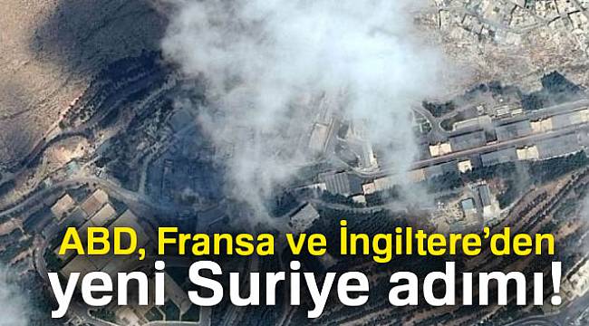 ABD, Fransa ve İngiltere’den yeni Suriye adımı