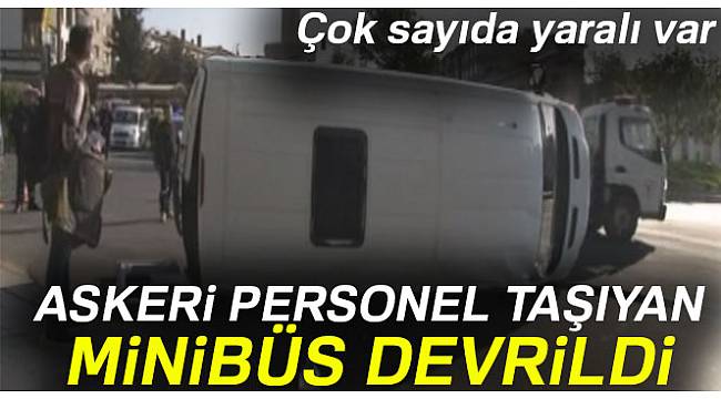 Askeri personel taşıyan servis minibüsü devrildi: 5 yaralı