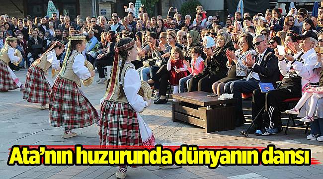 Ata’nın huzurunda dünyanın dansı