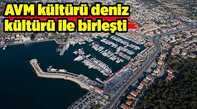 AVM kültürü deniz kültürü ile birleşti