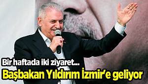 Başbakan Yıldırım İzmir'e geliyor