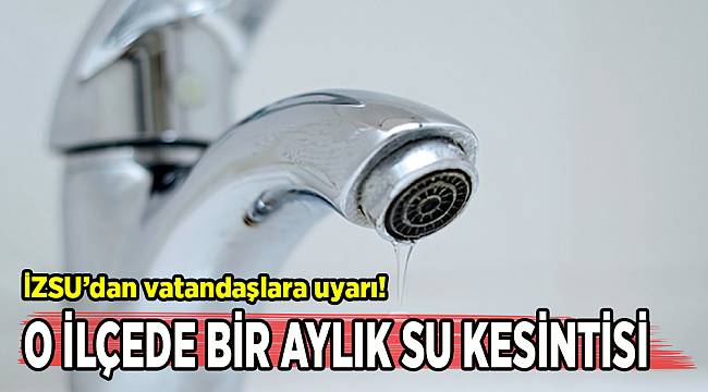 Bayraklı'da bir aylık su kesintisi