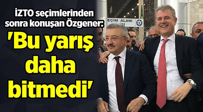 'Bu yarış daha bitmedi'