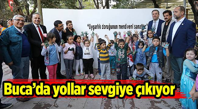 Buca’da yollar sevgiye çıkıyor