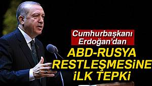 Cumhurbaşkanı Erdoğan'dan ABD-Rusya restleşmesine ilk tepki!