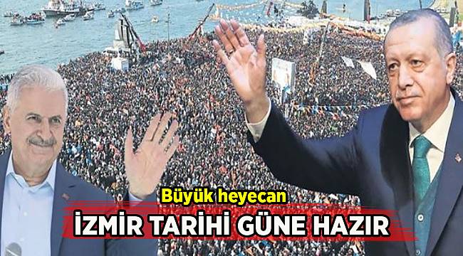 Cumhurbaşkanı, İzmir'de yaklaşık 100 bin kişiye hitap edecek