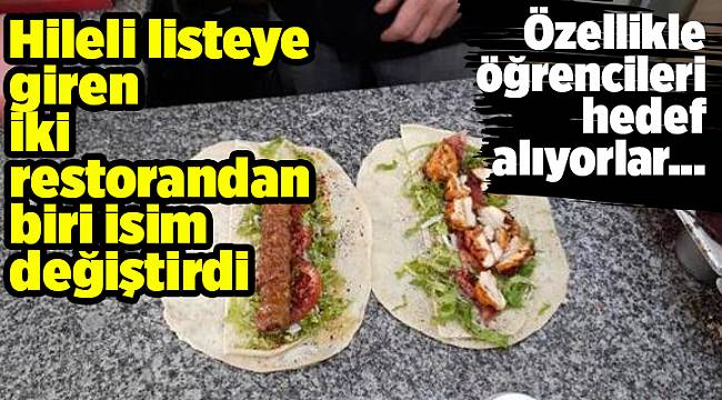 Hileli listeye giren iki restorandan biri isim değiştirdi