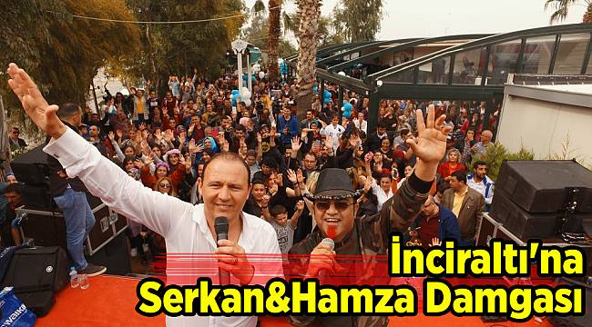  İnciraltı'na Serkan&Hamza Damgası