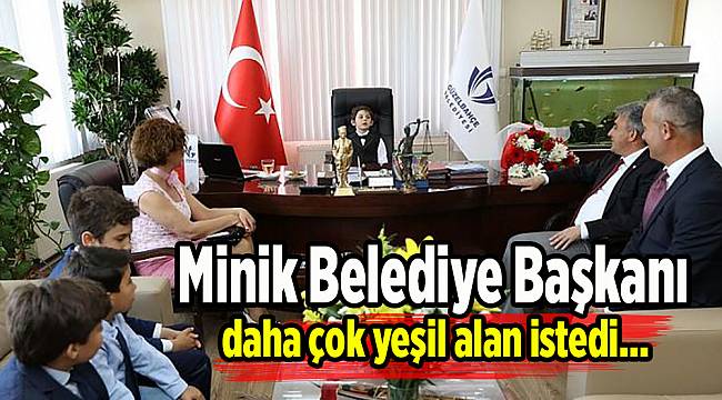 Minik Belediye Başkanı daha çok yeşil alan istedi