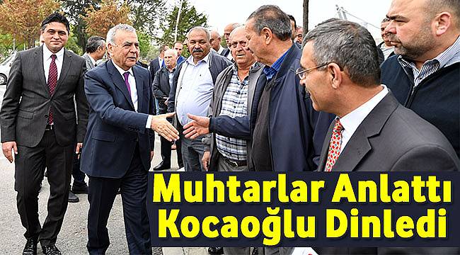 - Muhtarlar anlattı, Başkan Kocaoğlu Dinledi