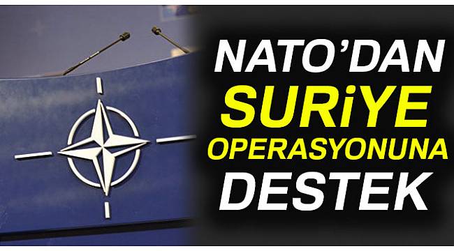 NATO’dan Suriye operasyonuna destek