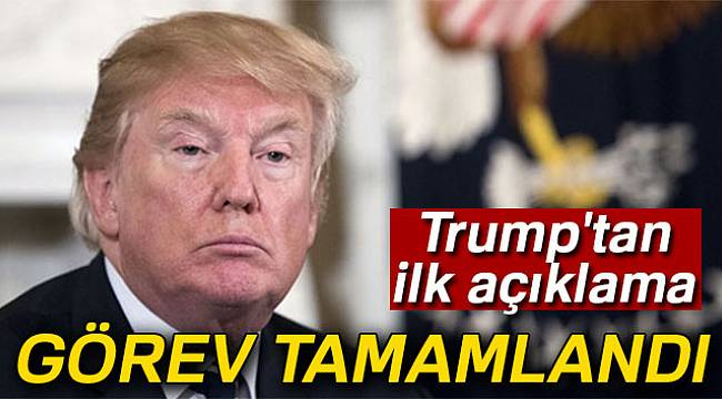 Trump'tan Suriye açıklaması: Görev tamamlandı