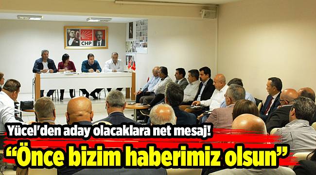 Yücel'den aday olacaklara net mesaj!