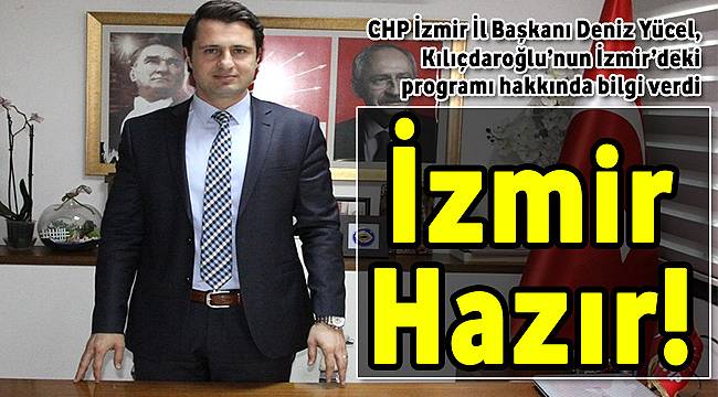 Yücel, Kılıçdaroğlu’nun Programı Hakkında Konuştu: "İzmir Hazır"