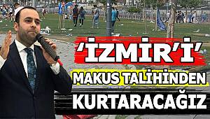 AK Parti Milletvekili Aday Adayı Bedir: "İzmir'i Makus Kaderinden..."