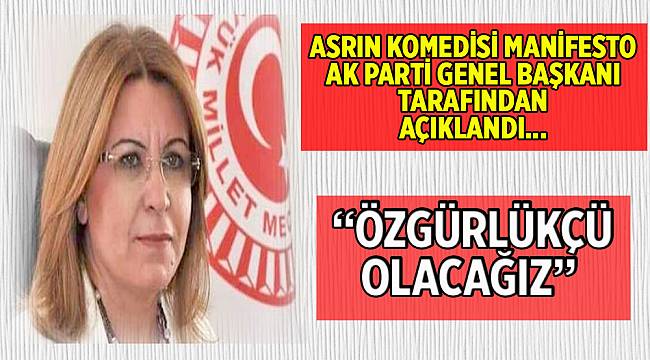 ASRIN KOMEDİSİ MANİFESTO AKP GENEL BAŞKANI TARAFINDAN AÇIKLANDI…