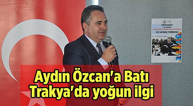 Aydın Özcan&#039;a Batı Trakya&#039;da yoğun ilgi