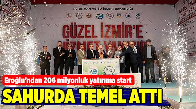 Bakan Eroğlu İzmir'de sahurda temel attı