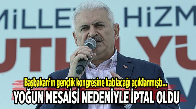 Başbakan yoğun mesaisi nedeniyle gençlik kongresine katılamayacak