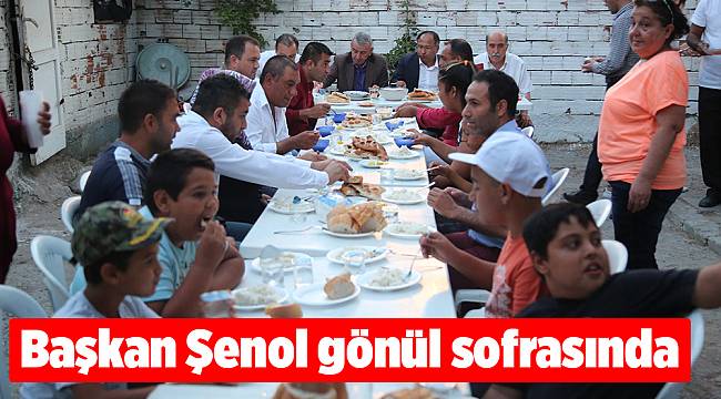 Başkan Şenol gönül sofrasında