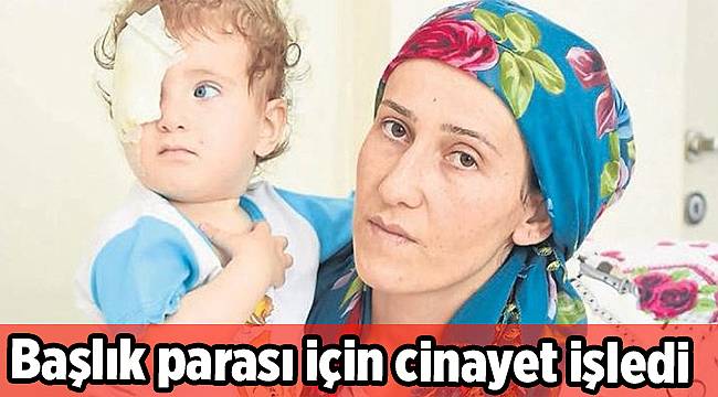 Başlık parası için cinayet işledi