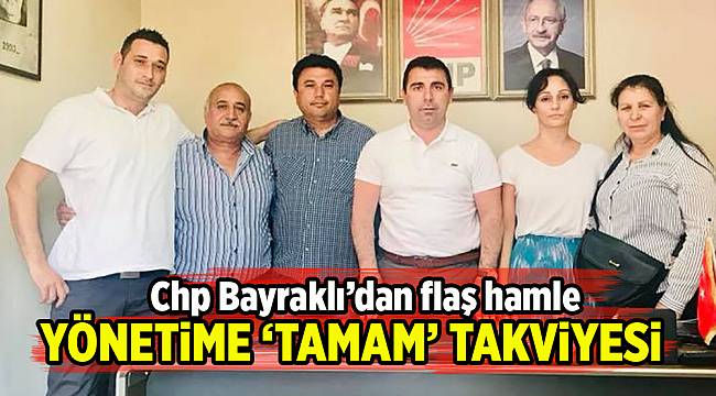 Bayraklı CHP'de yönetime 'Tamam' takviyesi