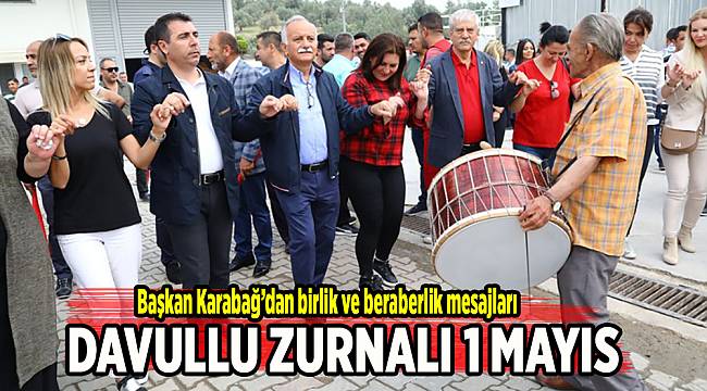 Bayraklı&#039;da davullu zurnalı 1 Mayıs