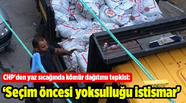 CHP'den kömür dağıtımı tepkisi