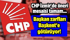 CHP İzmir'de öneri mesaisi tamam, Başkan zarfları Başkent'e götürüyor!