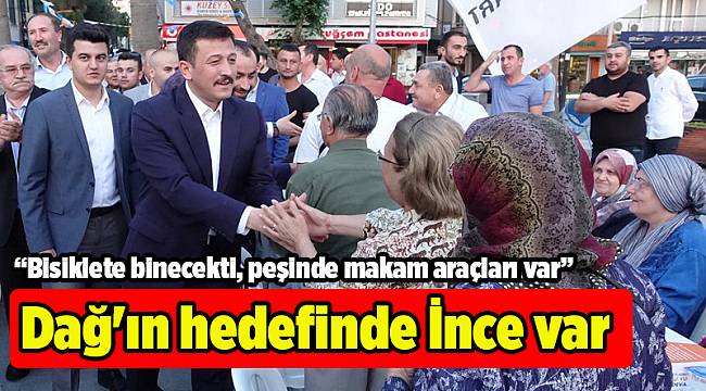 Dağ'ın hedefinde İnce var