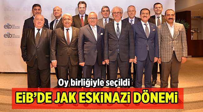 Ege İhracatçı Birlikleri'nde Jak Eskinazi dönemi