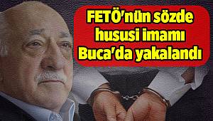 FETÖ'nün sözde hususi imamı Buca'da yakalandı