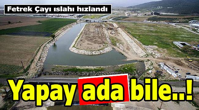 Fetret Çayı Hızlandı: &quot;İçinde Yapay Ada Bile...&quot;