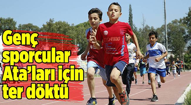 Genç sporcular Ata’ları için ter döktü