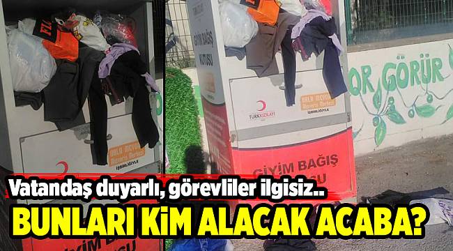 Giyim bağış kutusu doldu taştı, gelip alan yok