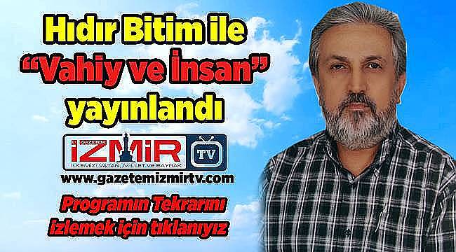 Hıdır Bitim ile 'Vahiy ve İnsan' yayınlandı