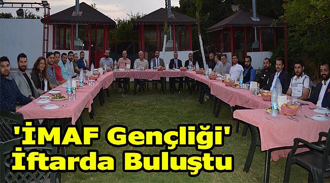 İMAF Gençliği İftarda Buluştu