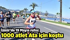 İzmir'de 19 Mayıs ruhu: 1000 atlet Ata için koştu