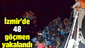 İzmir'de 48 göçmen yakalandı 