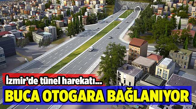 İzmir'de Buca'yı otogara bağlayacak olan tünelde çalışmalar sürüyor