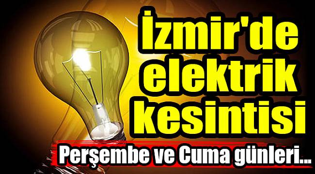 İzmir'de elektrik kesintisi