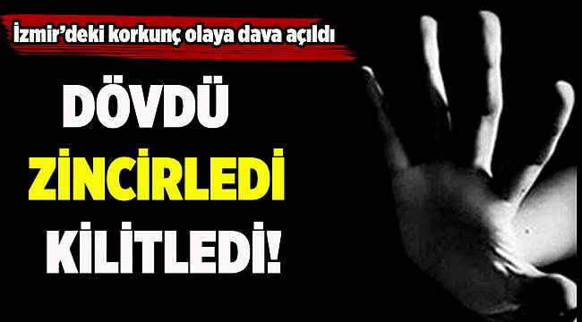İzmir'de kendi çocuğuna işkence ettiği iddia edilen adama dava açıldı