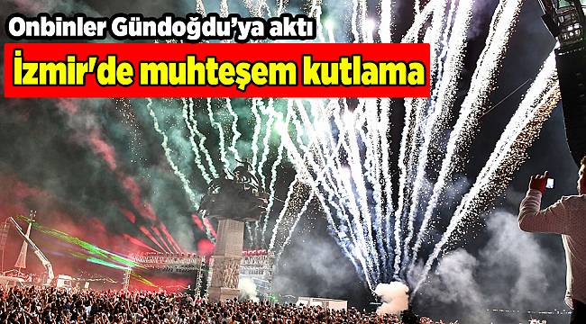 İzmir'de muhteşem kutlama