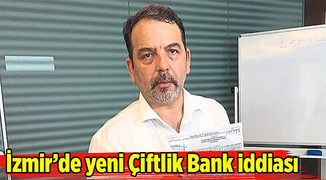 İzmir’de yeni Çiftlik Bank iddiası
