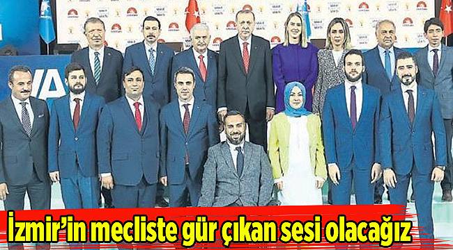 İzmir’in mecliste gür çıkan sesi olacağız