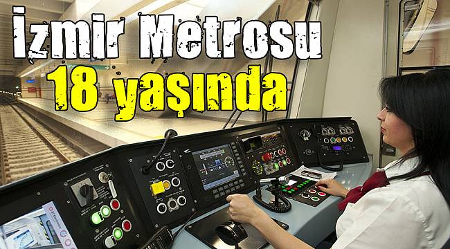 İzmir Metrosu 18 yaşında