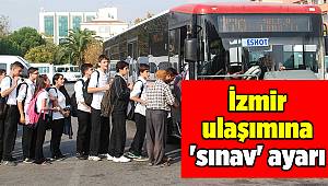 İzmir ulaşımına 'sınav' ayarı